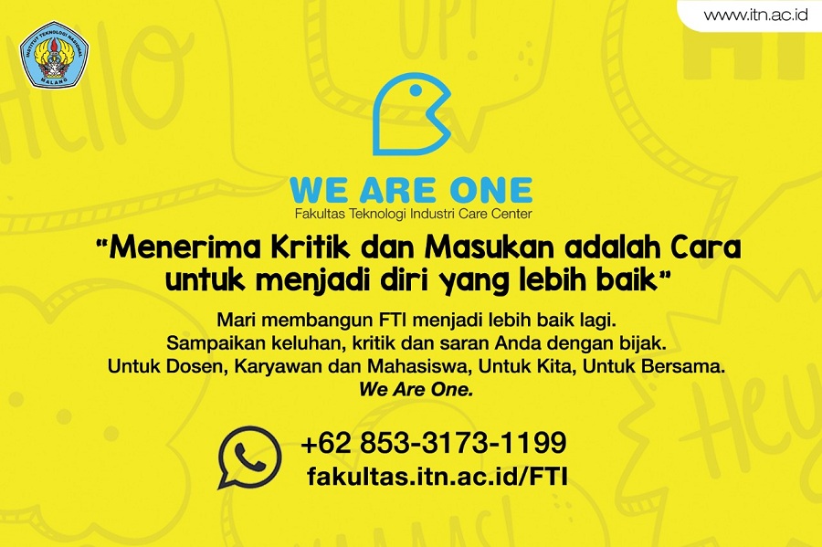 “We Are One” Fakultas Teknologi Industri ITN Malang Care Center 085331731199